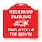 Signmission Reserved Parking-Employee of Month 1, Red & White Aluminum Sign, 18" x 18", RW-1818-23150 A-DES-RW-1818-23150 - alternate 1